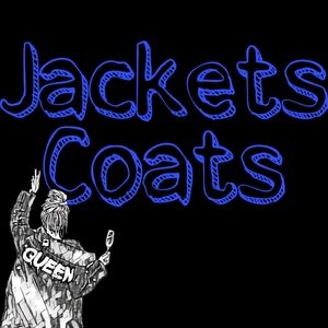 Jackets * Coats